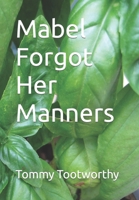Mabel Forgot Her Manners B0CHGC1X8G Book Cover