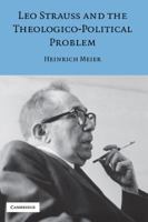 Leo Strauss and the Theologico-Political Problem 0521699452 Book Cover