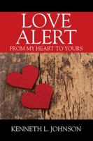 Love Alert: From My Heart to Yours 1478781483 Book Cover