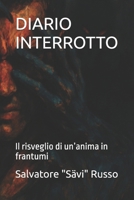 DIARIO INTERROTTO: Il risveglio di un’anima in frantumi (Italian Edition) B0F4PM2TV8 Book Cover