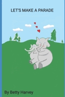 Let's Make a Parade B0FR3NXQGV Book Cover