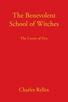 The Benevolent School of Witches: The Coven of Five B0DYJQ7BL5 Book Cover