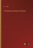 The Health and Diseases of Woman 1362812161 Book Cover