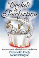Cooked to Perfection 0310201632 Book Cover