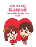 Cute and Easy Kawaii Coloring Book for Kids: Super Cute Food Coloring Book For Adults and Kids of all ages 40 adorable & Relaxing Easy Kawaii coloring pages 2650265620 Book Cover