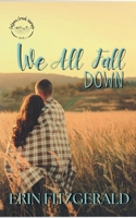 We All Fall Down: Colson Creek, Book One 1958802344 Book Cover