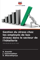 Gestion du stress chez les employés de bas niveau dans le secteur de l'hôtellerie (French Edition) 6202323639 Book Cover