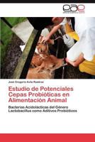 Estudio de Potenciales Cepas Probióticas en Alimentación Animal 3845489316 Book Cover