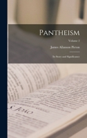 Pantheism: Its Story and Significance; Volume 2 1018045538 Book Cover