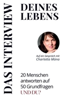 DAS INTERVIEW DEINES LEBENS: 20 Menschen antworten auf 50 Grundfragen. Und du? (German Edition) B0CNYFHB6F Book Cover