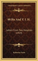 88 Bis and V.I.H.: Letters from Two Hospitals 1436717248 Book Cover