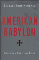 American Babylon: Notes of a Christian Exile 0465013678 Book Cover