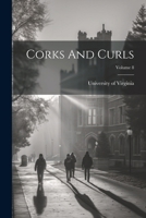 Corks And Curls; Volume 8 1022562665 Book Cover