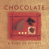 Chocolate: A Book of Recipes 0754826910 Book Cover