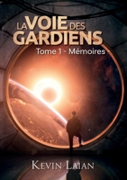 Mémoires (La Voie des Gardiens - Tome 1) (French Edition) B0BF8ZMRRL Book Cover