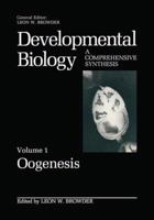 Developmental Biology: A Comprehensive Synthesis: Volume 1: Oogenesis (Developmental Biology) 0306418665 Book Cover