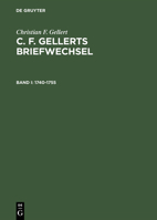 C. F. Gellerts Briefwechsel: 1760-1763 3110084090 Book Cover