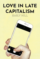 Love In Late Capitalism 1739942620 Book Cover