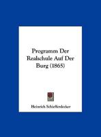Programm Der Realschule Auf Der Burg (1865) 1169525717 Book Cover