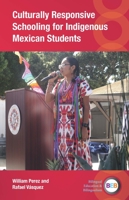 Culturally Responsive Schooling for Indigenous Mexican Students 1800417535 Book Cover