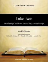 Luke-Acts: Developing Confidence for Reading Luke's Writings 0990779785 Book Cover