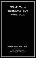 What Your Neighbors Say: Dream Book 1536976105 Book Cover