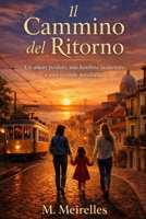 Il cammino del ritorno (Italian Edition) B0GTTRL5PZ Book Cover