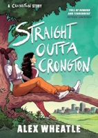 A Crongton Story: Straight Outta Crongton: Book 3 1444974793 Book Cover