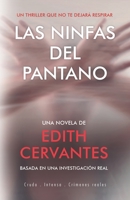 Las Ninfas Del Pantano: Basada en una investigación real sobre los feminicidios en México B0BMSY631P Book Cover