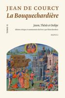 La Bouquechardiere De Jean De Courcy: Jason, Thesee Et Oedipe (Recherches Sur Les Receptions De L'antiquite, 1) 2503586228 Book Cover