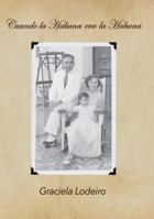 Cuando La Habana Era La Habana 1613700407 Book Cover