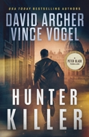 Hunter Killer : A Peter Black Thriller 1636963307 Book Cover