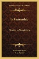 In Partnership: Studies in Story-telling 116323267X Book Cover