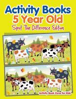 Activity Books 5 Year Old Spot the Difference Edition 1683762541 Book Cover