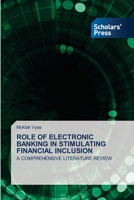 Role of Electronic Banking in Stimulating Financial Inclusion 6206774163 Book Cover
