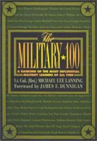 The Military 100: A Ranking of the Most Influential Leaders of All Time 0806524251 Book Cover