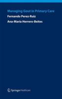 Managing Gout in Primary Care 1907673660 Book Cover