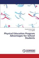 Physical Education Program Advantages for School Students 3659697761 Book Cover