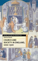 Church and Society in England, 1000-1500 (Social History in Perspective) 0333691458 Book Cover