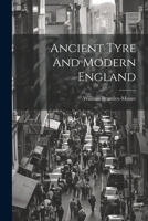 Ancient Tyre And Modern England 1022411071 Book Cover