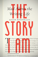 The Story I Am: Mad about the Writing Life 1885983786 Book Cover