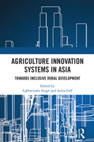 Agriculture Innovation Systems in Asia: Towards Inclusive Rural Development 1032177187 Book Cover