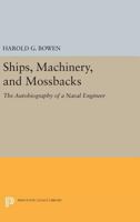 Ships, Machinery and Mossback 0691627088 Book Cover