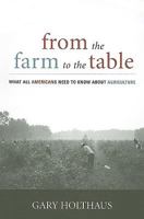 From the Farm to the Table: What All Americans Need to Know About Agriculture 0813124190 Book Cover