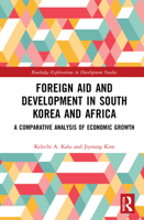 Foreign Aid and Development in South Korea and Africa: A Comparative Analysis of Economic Growth 0367752131 Book Cover