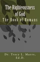 The Righteousness of God: The Book of Romans 154423533X Book Cover
