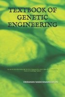 TEXTBOOK OF GENETIC ENGINEERING: For BE/B.TECH/BCA/MCA/ME/M.TECH/Diploma/B.Sc/M.Sc/BBA/MBA/Competitive Exams & Knowledge Seekers B09BYN2SC4 Book Cover