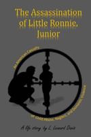 The Assassination of Little Ronnie, Junior 1985035804 Book Cover
