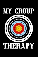 My Group Therapy: Shooters Record Book, Shooting Data Logbook, Shooting Data Book, Shot Recording Journal, 120 Pages, Matte  Cover (6"x 9" (Shooting Log Book Tracker) 1674221010 Book Cover