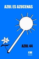 Azul es azucenas (Spanish Edition) 6125160645 Book Cover